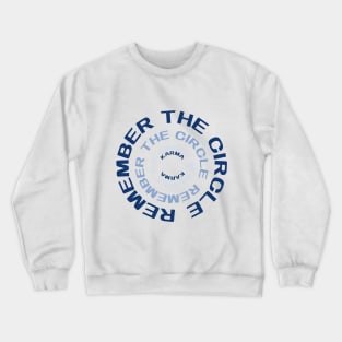 Karma Remember the circle Crewneck Sweatshirt